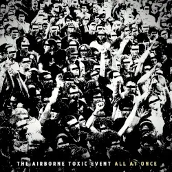 All at Once by The Airborne Toxic Event