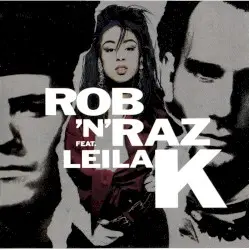 Rob ’N’ Raz feat. Leila K by Rob ’n’ Raz feat. Leila K