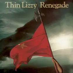 Renegade by Thin Lizzy