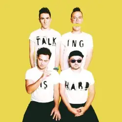 Talking Is Hard by WALK THE MOON