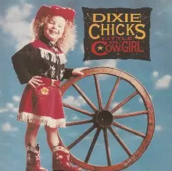 Little Ol' Cowgirl by Dixie Chicks