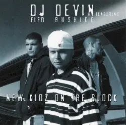New Kidz on the Block by DJ Devin featuring Fler & Bushido