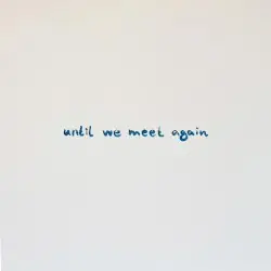 Until We Meet Again by Christian Löffler