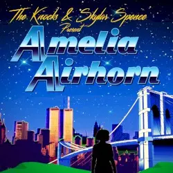 Amelia Airhorn by The Knocks & Skylar Spence Present Amelia Airhorn
