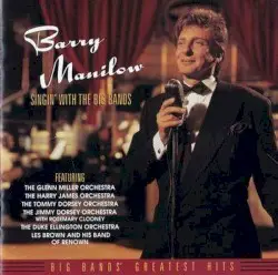 Singin’ With the Big Bands by Barry Manilow