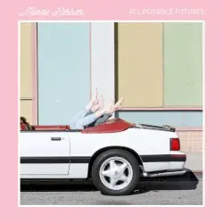 All Possible Futures by Miami Horror