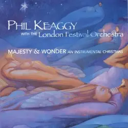 Majesty & Wonder: An Instrumental Christmas by Phil Keaggy with London Festival Orchestra