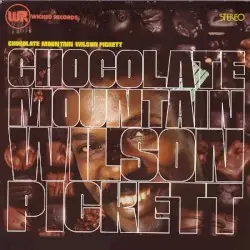 Chocolate Mountain by Wilson Pickett