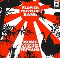 Music Composed Mainly By Humans by Flower Travellin’ Band