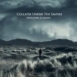 Shoulders & Giants by Collapse Under the Empire