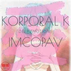 Deep Emotions by Korporal K + ImCoPav