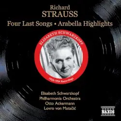 Four Last Songs / Arabella (highlights) by Richard Strauss; Elisabeth Schwarzkopf, Philharmonia Orchestra, Otto Ackermann, Lovro von Matačić
