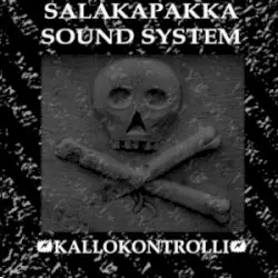 Kallokontrolli by Salakapakka Sound System