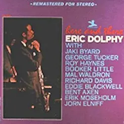 Here and There by Eric Dolphy