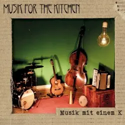 Musik mit einem K by Musik For The Kitchen