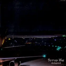 delayed by Syrup 16g