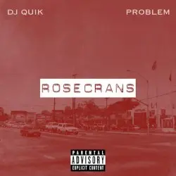 Rosecrans by DJ Quik & Problem