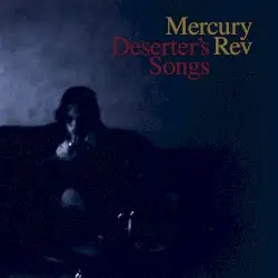 Deserter’s Songs by Mercury Rev