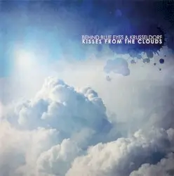 Kisses From the Clouds by Behind Blue Eyes & Krusseldorf