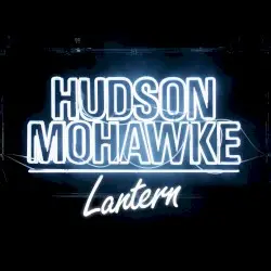 Lantern by Hudson Mohawke
