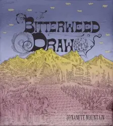 Dynamite Mountain by The Bitterweed Draw