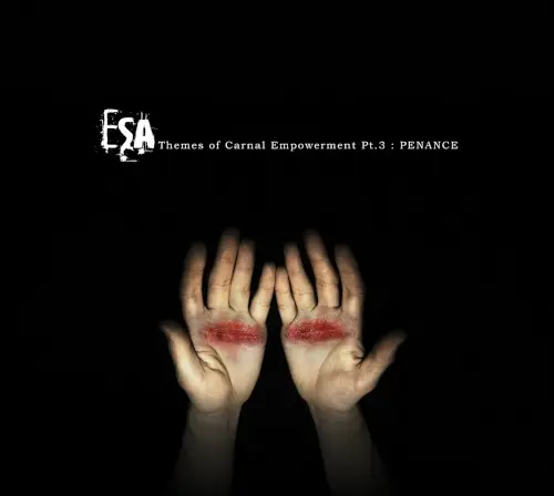 Themes of Carnal Empowerment, Pt. 3: Penance by ESA