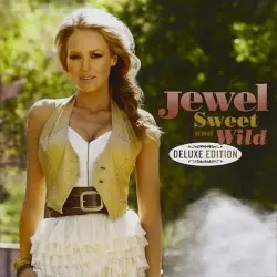 Sweet and Wild by Jewel
