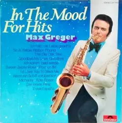 In the Mood for Hits by Max Greger