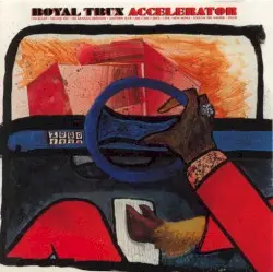Accelerator by Royal Trux
