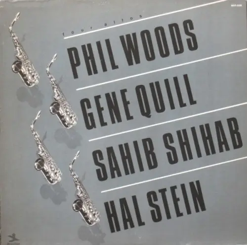 Four Altos by Phil Woods / Gene Quill / Sahib Shihab / Hal Stein