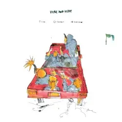 Here and Here by Child Actor & August Fanon