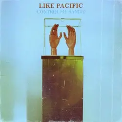 Control My Sanity by Like Pacific