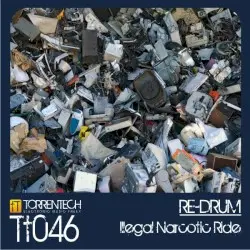 Illegal Narcotic Ride by Re-Drum