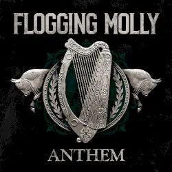Anthem by Flogging Molly