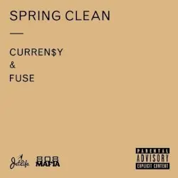 Spring Clean by Curren$y & Fuse