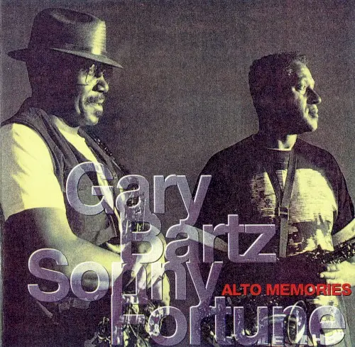 Alto Memories by Gary Bartz & Sonny Fortune