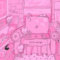 little songs by Bread Winner