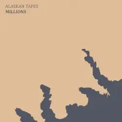 Millions by Alaskan Tapes