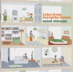 Tales From Turnpike House by Saint Etienne