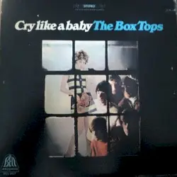 Cry Like a Baby by The Box Tops