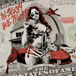 In Sexyy We Trust by Sexyy Red