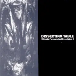 Ultimate Psychological Description II by Dissecting Table