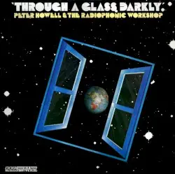 Through a Glass Darkly by Peter Howell & The Radiophonic Workshop