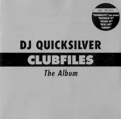 Clubfiles: The Album by DJ Quicksilver