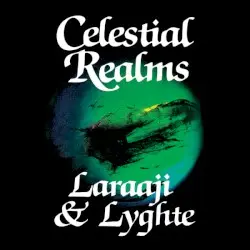 Celestial Realms by Laraaji & Lyghte