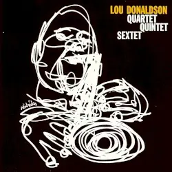 Quartet/Quintet/Sextet by Lou Donaldson