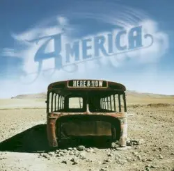 Here & Now by America