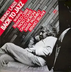 Back to Jazz by Bruno Lauzi featuring Franco Cerri, Paolo Conte, Dado Moroni, Sante Palumbo & Renato Sellani