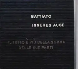 Inneres Auge: Il tutto è più della somma delle sue parti by Franco Battiato