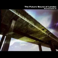 Environments 3 by The Future Sound of London